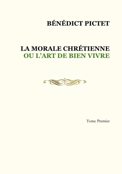 Picture of Tome I. LA MORALE CHRÉTIENNE OU L'ART DE BIEN VIVRE