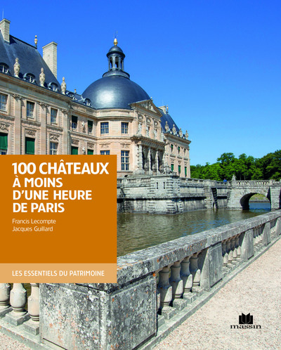 Image de Cent châteaux à moins d'une heure de Paris