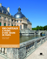 Image de Cent châteaux à moins d'une heure de Paris