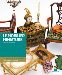Picture of Le mobilier miniature