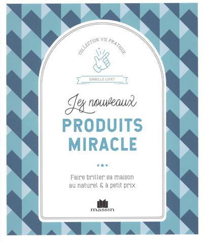 Image de Les nouveaux produits miracle
