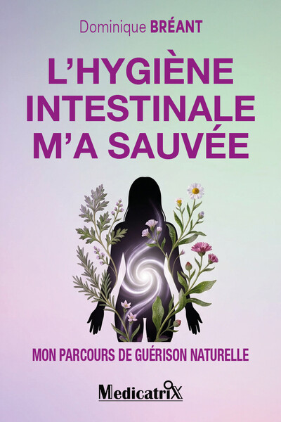 Image de L'hygiène intestinale m'a sauvée - Mon parcours de guérison naturelle