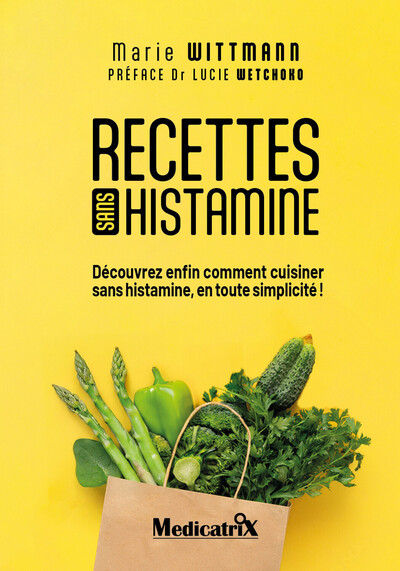 Picture of Recette sans histamine - Découvrez enfin comment cuisiner sans l'histamine, en toute simplicité