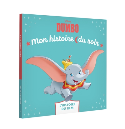 Image de DUMBO - Mon Histoire du soir - L'histoire du film - Disney