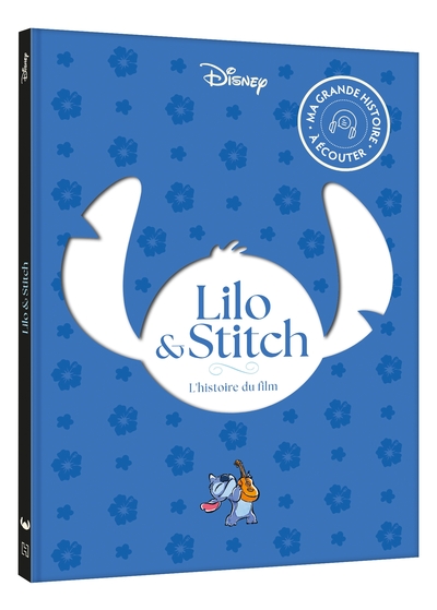Image de LILO ET STITCH - Ma Grande Histoire à Écouter - L'histoire du film - Disney