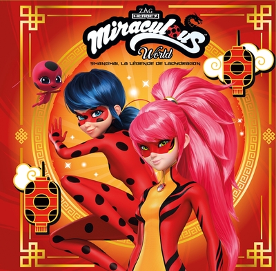 Image de Miraculous - Shanghai, la légende de Ladydragon