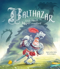 Picture of Balthazar, le chevalier hyper trouillard