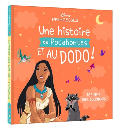 Image de DISNEY PRINCESSES - Une histoire de Pocahontas et au dodo ! - Des amis très gourmands