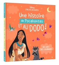 Image de DISNEY PRINCESSES - Une histoire de Pocahontas et au dodo ! - Des amis très gourmands