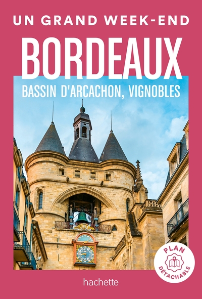 Image de Bordeaux, bassin d'Arcachon, vignobles Guide Un Grand Week-end