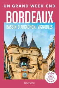 Image de Bordeaux, bassin d'Arcachon, vignobles Guide Un Grand Week-end