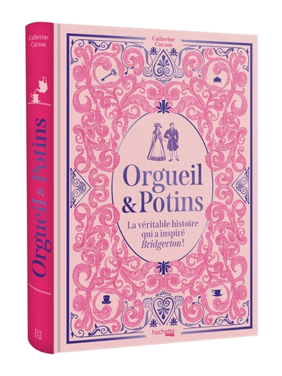 Picture of Orgueil & Potins - La véritable histoire qui a inspiré Bridgerton !