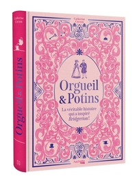 Picture of Orgueil & Potins - La véritable histoire qui a inspiré Bridgerton !
