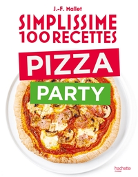 Image de Simplissime 100 recettes Pizza Party