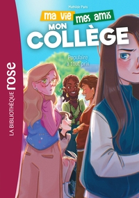 Picture of Ma vie, mes amis, mon collège ! 02 - Populaire à tout prix