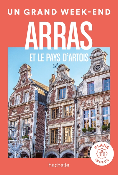 Image de Arras et le pays d'Artois guide Un Grand Week-end