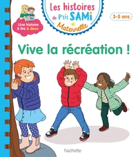 Image de Les histoires de P'tit Sami Maternelle (3-5 ans) :  Vive la récréation !