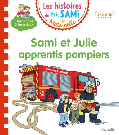 Image de Les histoires de P'tit Sami Maternelle (3-5 ans) : Sami et Julie apprentis pompiers