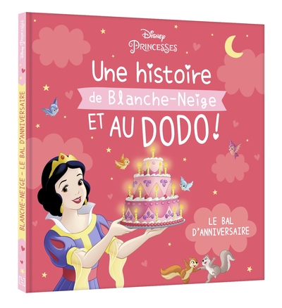 Image de DISNEY PRINCESSES - Une Histoire de Blanche-Neige, et au dodo ! - Le bal d'anniversaire