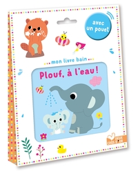Picture of Mon livre bain - Plouf, à l'eau ! Avec un pouet