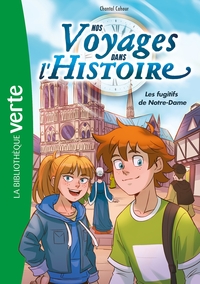 Picture of Nos voyages dans l'histoire 04 - Les fugitifs de Notre-Dame