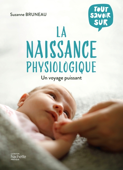Image de Tout savoir sur la naissance physiologique