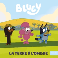 Image de Bluey - La Terre à l'ombre