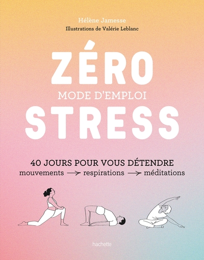 Image de Zéro stress : mode d'emploi