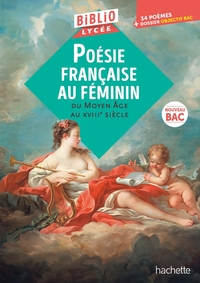 Image de BiblioLycée - Poésie française au féminin du Moyen Âge au XVIIIe siècle