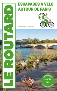 Picture of Guide du Routard Escapades à vélo autour de Paris