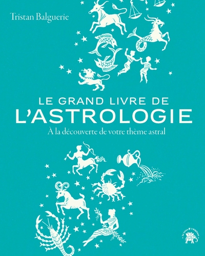 Image de Le grand livre de l'astrologie