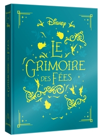 Image de DISNEY - Le Grimoire des Fées - les 10 plus belles histoires des fées