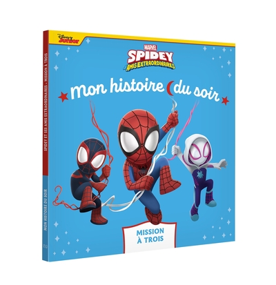 Image de SPIDEY ET SES AMIS EXTRAORDINAIRES - Mon Histoire du soir - Mission à trois - MARVEL