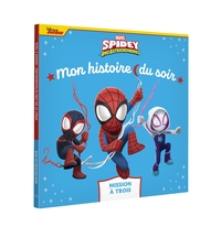 Image de SPIDEY ET SES AMIS EXTRAORDINAIRES - Mon Histoire du soir - Mission à trois - MARVEL