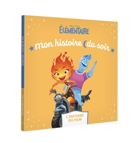 Image de ÉLÉMENTAIRE - Mon Histoire du soir - L'histoire du film - Disney Pixar