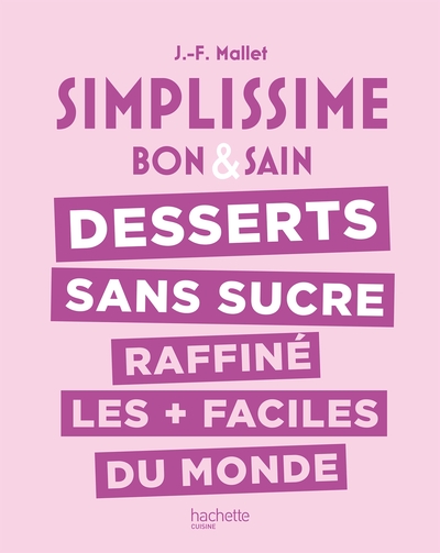 Image de Simplissime : Desserts sans sucre raffiné les + faciles du monde