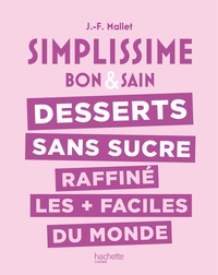 Image de Simplissime : Desserts sans sucre raffiné les + faciles du monde