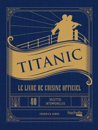 Image de Titanic - Le livre de cuisine officiel