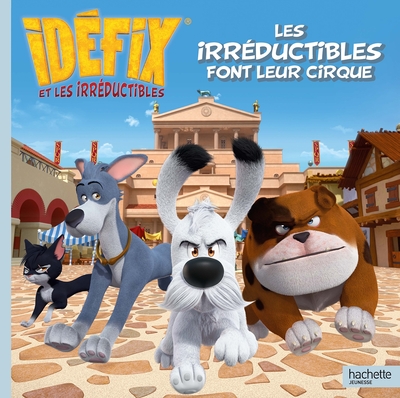 Picture of Idéfix - Les Irréductibles font leur cirque