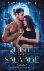 Image de Rejetée par le sauvage, Les Cinq Meutes T5