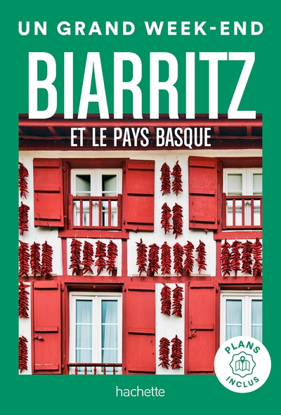 Image de Biarritz et le Pays Basque Guide Un Grand Week-end