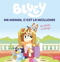 Image de Bluey - Ma maman, c'est la meilleure