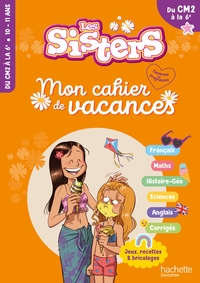 Image de Les Sisters - Mon cahier de vacances 2025 - Du CM2 à la 6e