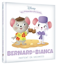 Image de DISNEY - Mes Premières Histoires - Bernard et Bianca partent en vacances