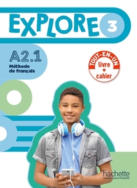 Image de Explore 3 - Version Livre de l'élève + Cahier d'activités (A2.1)