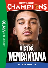 Image de Destins de champions 08 - Une biographie de Victor Wembanyama