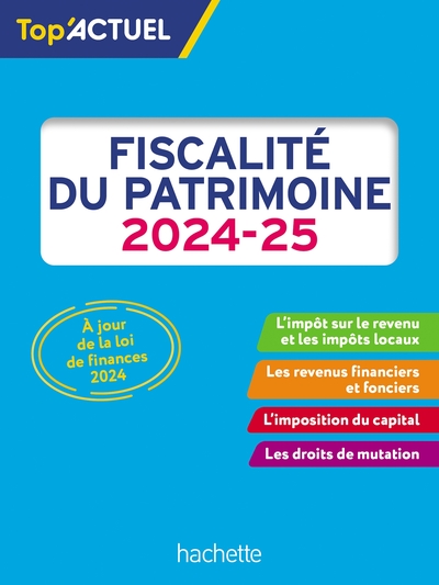 Image de Top'Actuel Fiscalité du patrimoine 2024-2025
