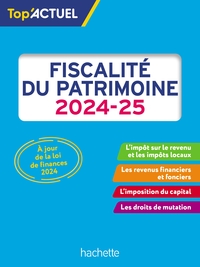 Image de Top'Actuel Fiscalité du patrimoine 2024-2025