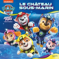 Image de Pat' Patrouille - Aqua Pups - Le château sous-marin