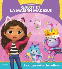 Picture of Gabby et la maison magique - Les apprentis chevaliers